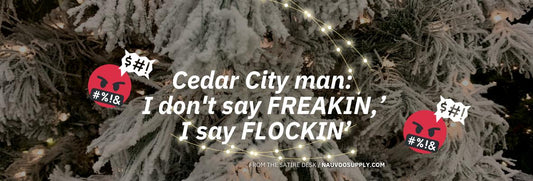 Cedar City Man Vows to Replace Freaking Potty Mouth This Christmas