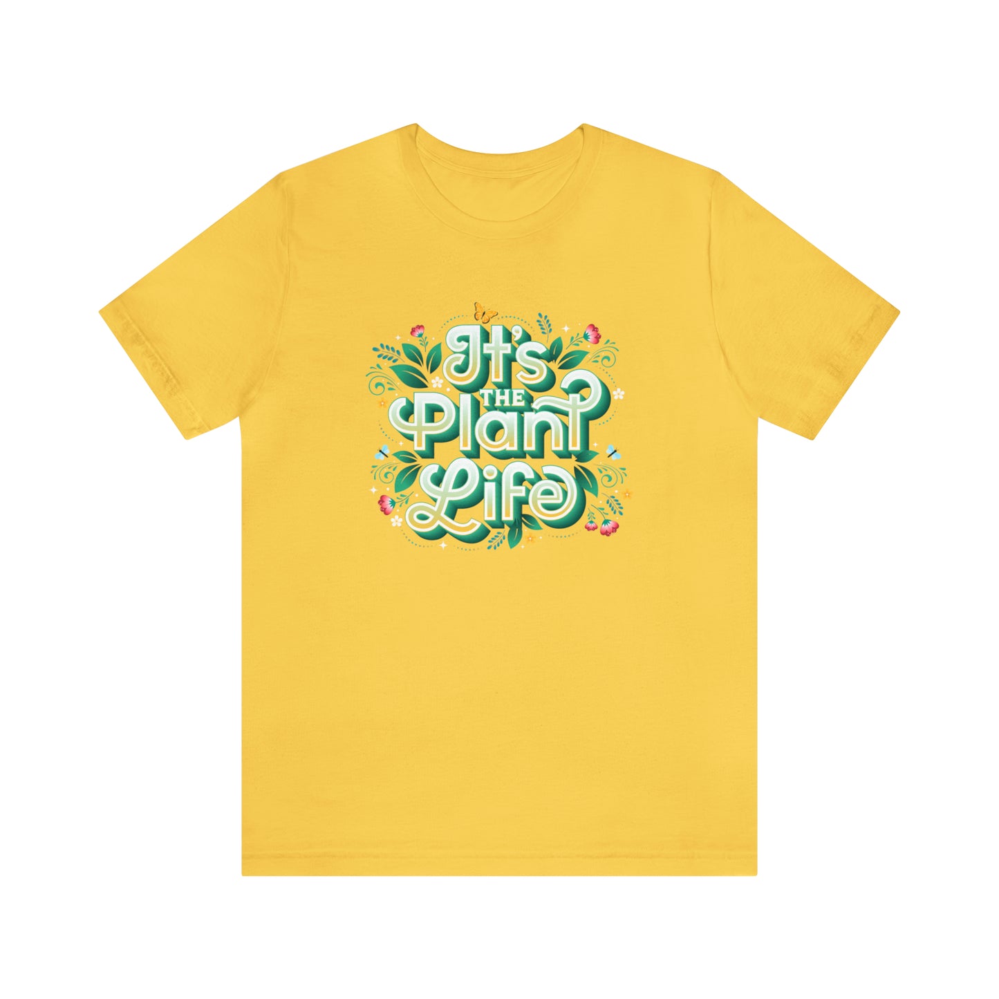 It’s The Plant Life T-shirt with Butterflies