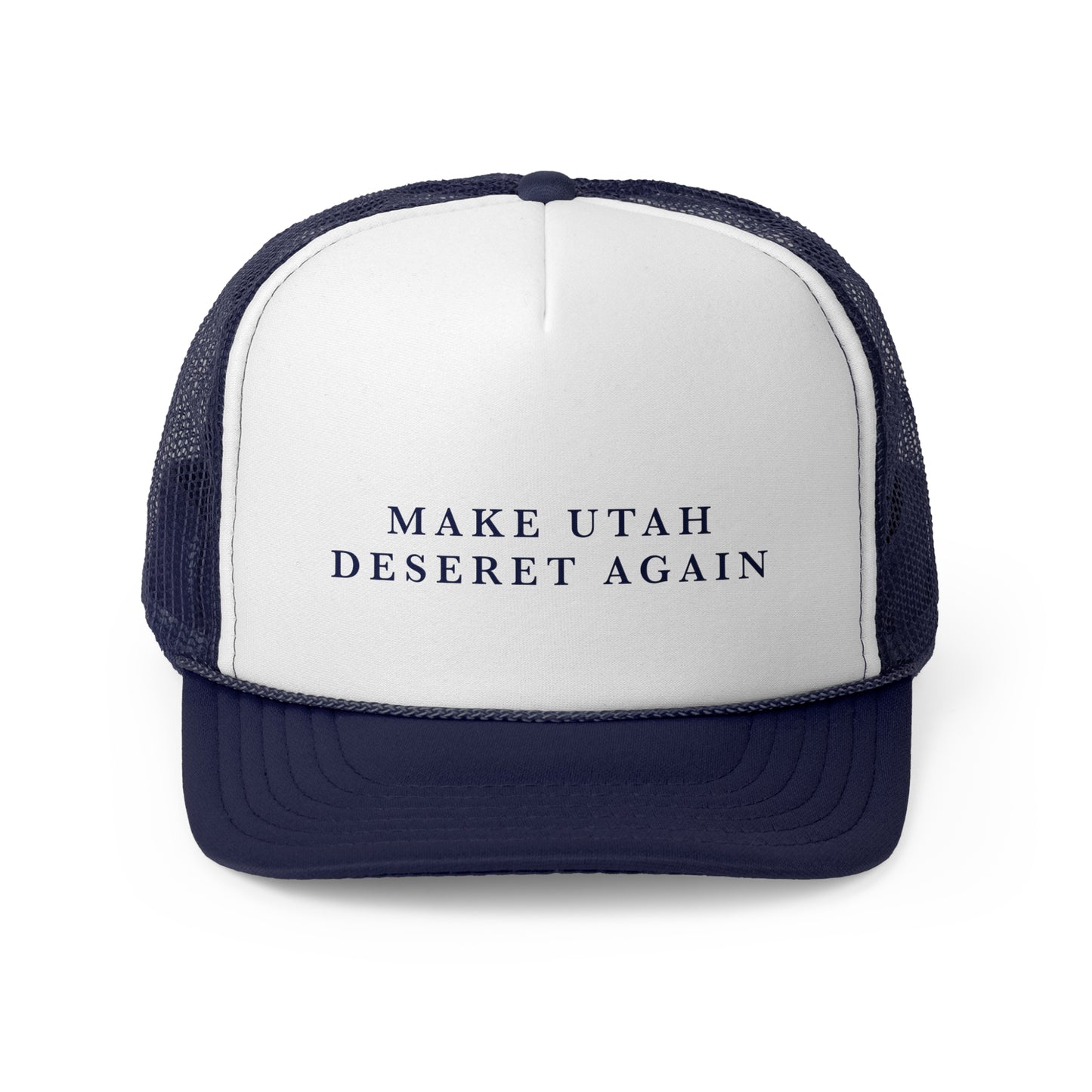 Make Utah Deseret Again - Trucker Hat