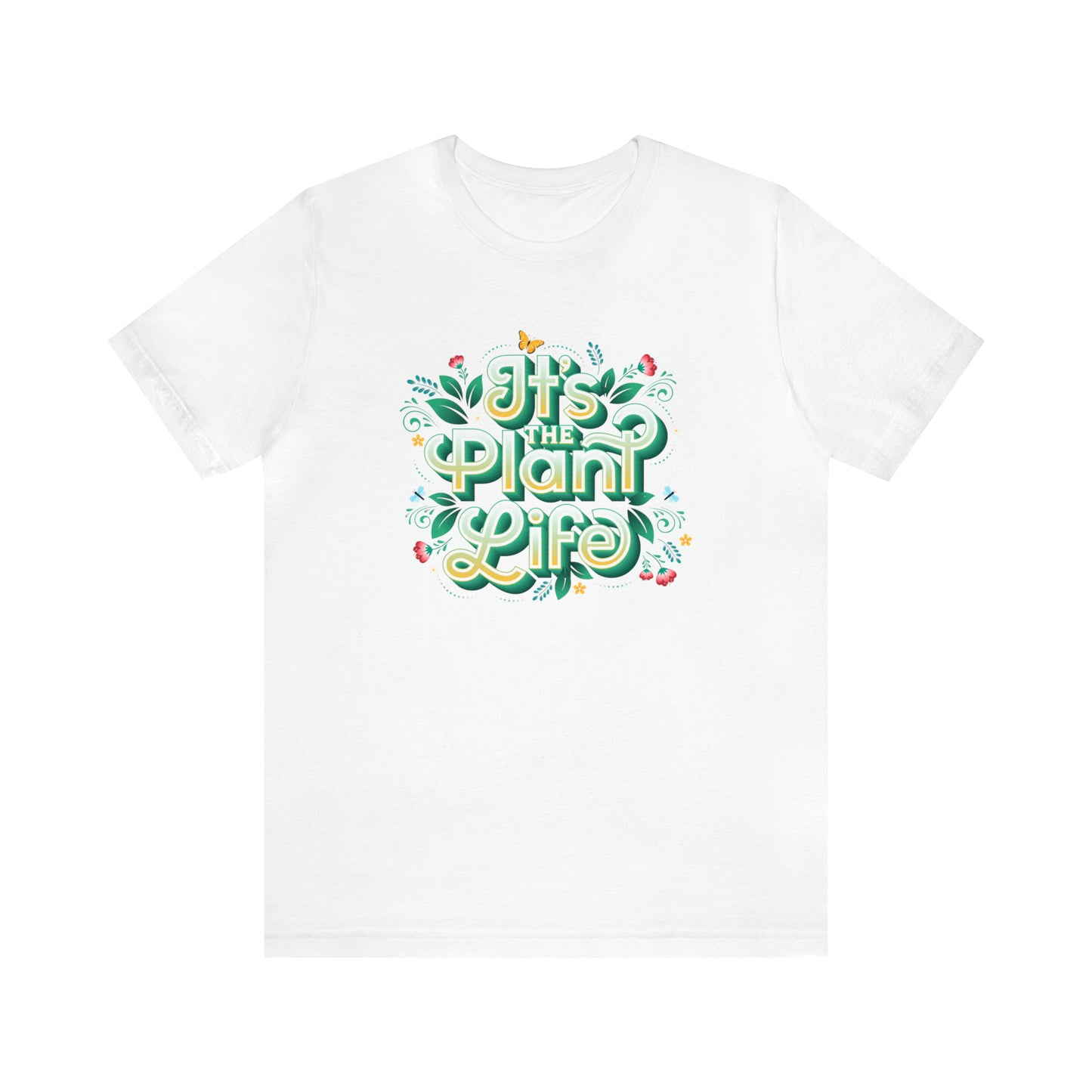 It’s The Plant Life T-shirt with Butterflies