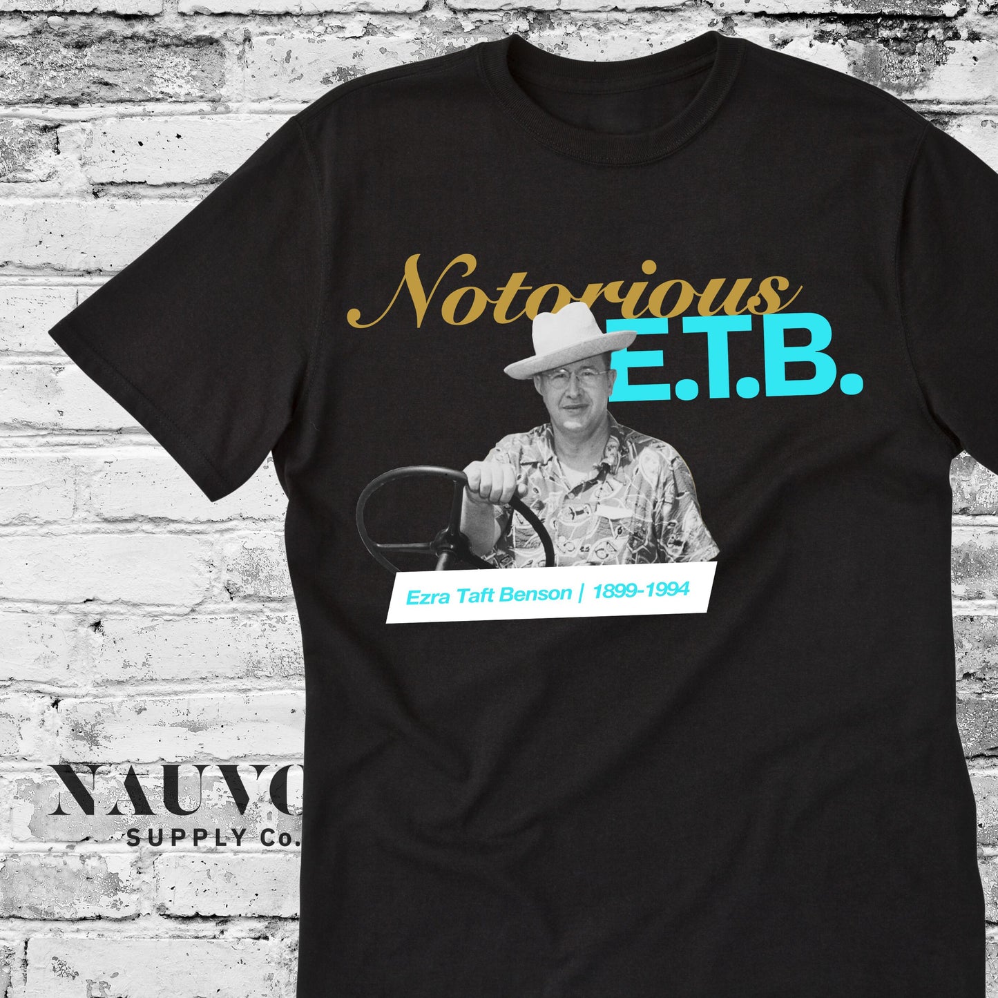Ezra Taft Benson - Notorious E.T.B. Shirt