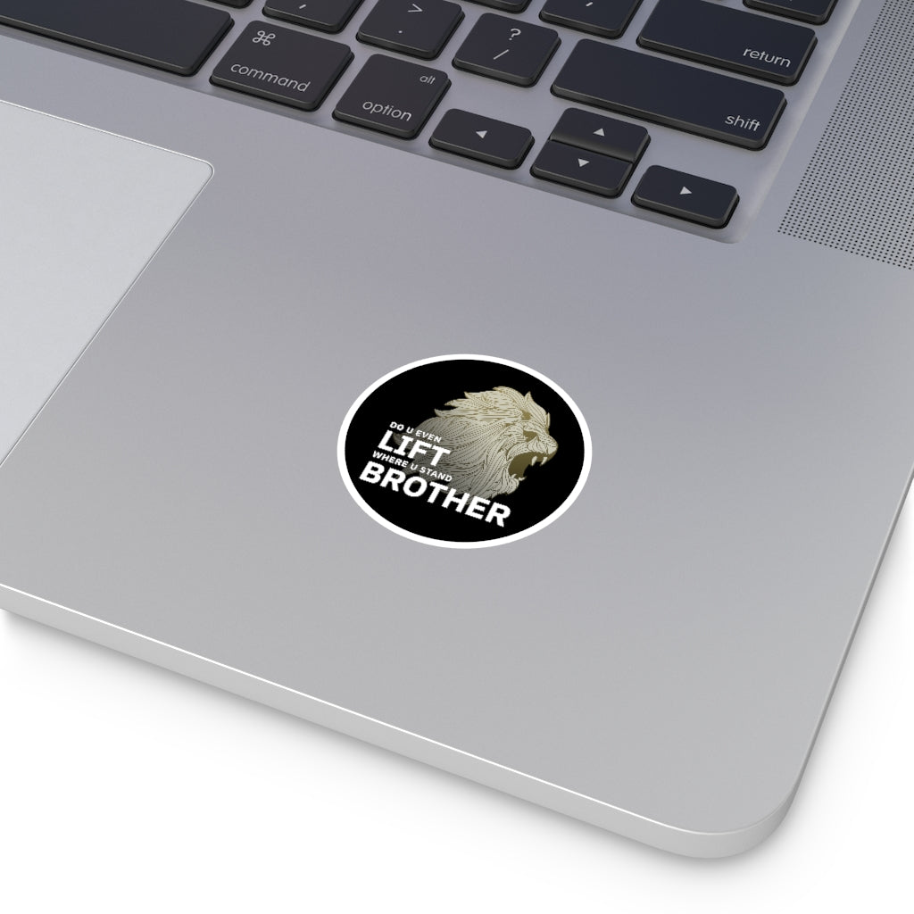 Lift Where You Stand - Round Indoor/Outdoor automobile decal