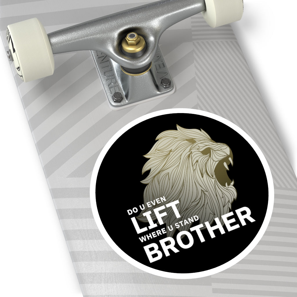 Lift Where You Stand - Round Indoor/Outdoor automobile decal