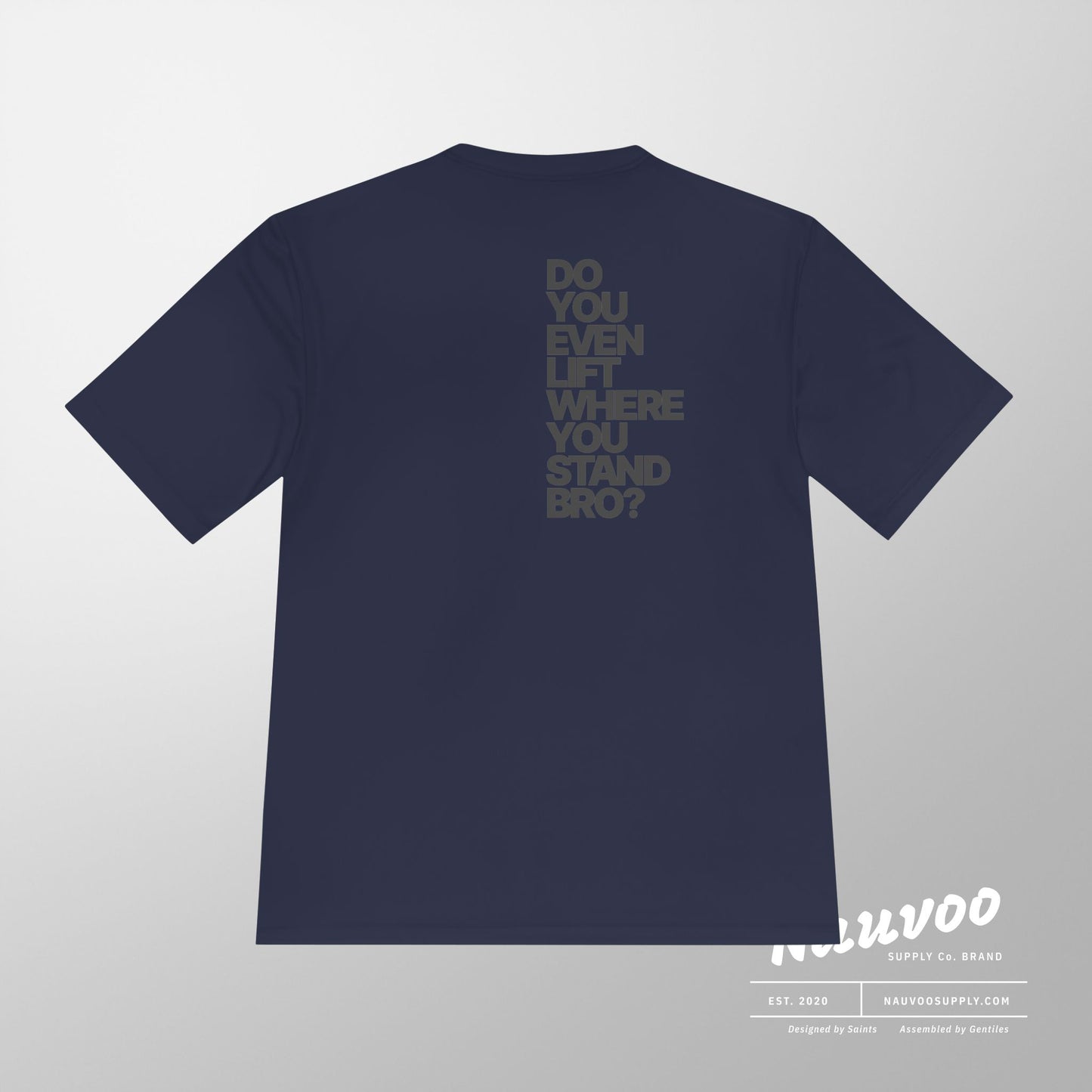 Do You Even Lift Where You Stand Bro Athletic Tee