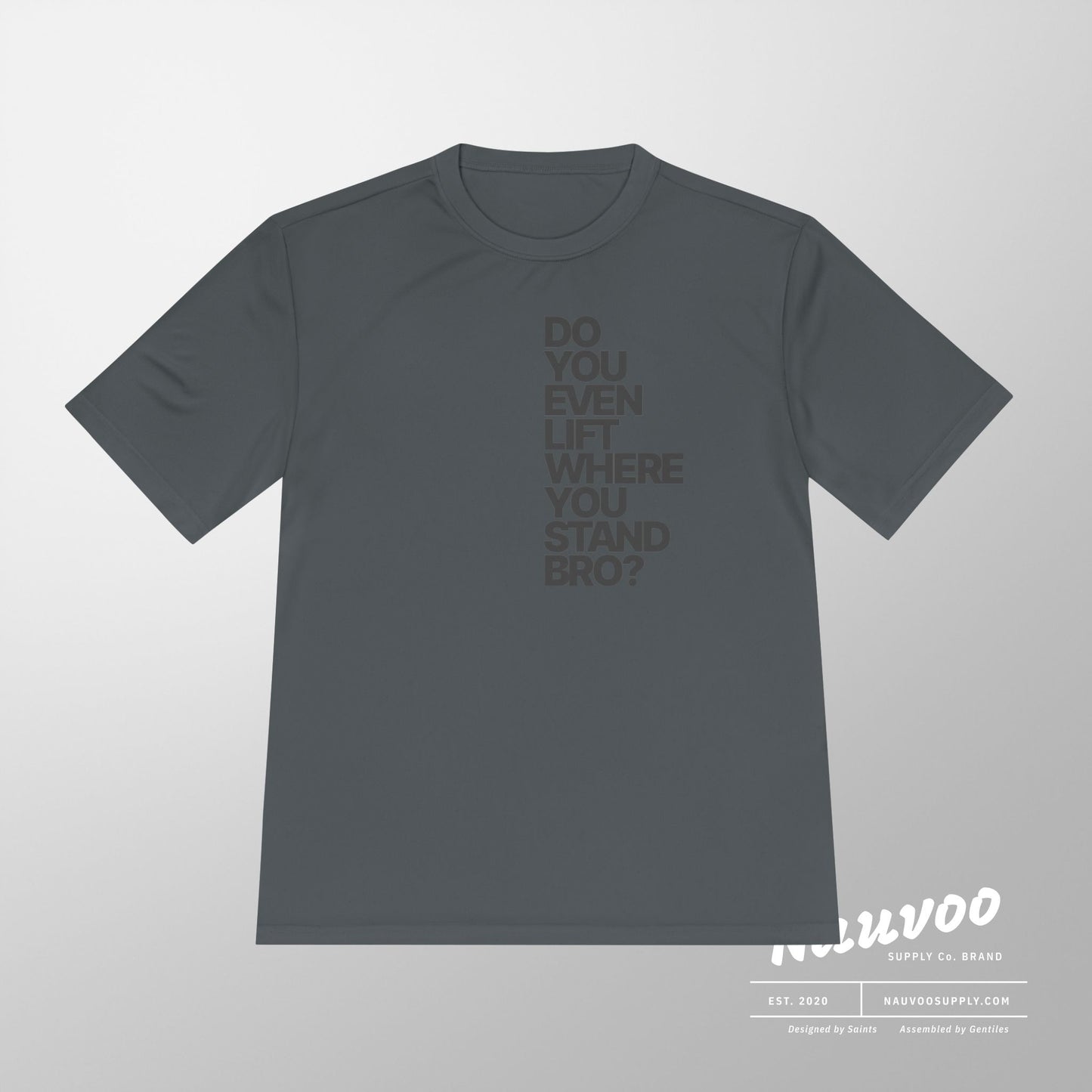 Do You Even Lift Where You Stand Bro Athletic Tee