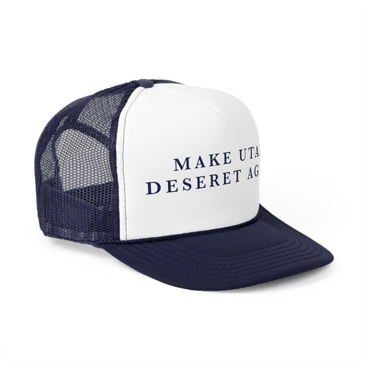 Make Utah Deseret Again - Trucker Hat