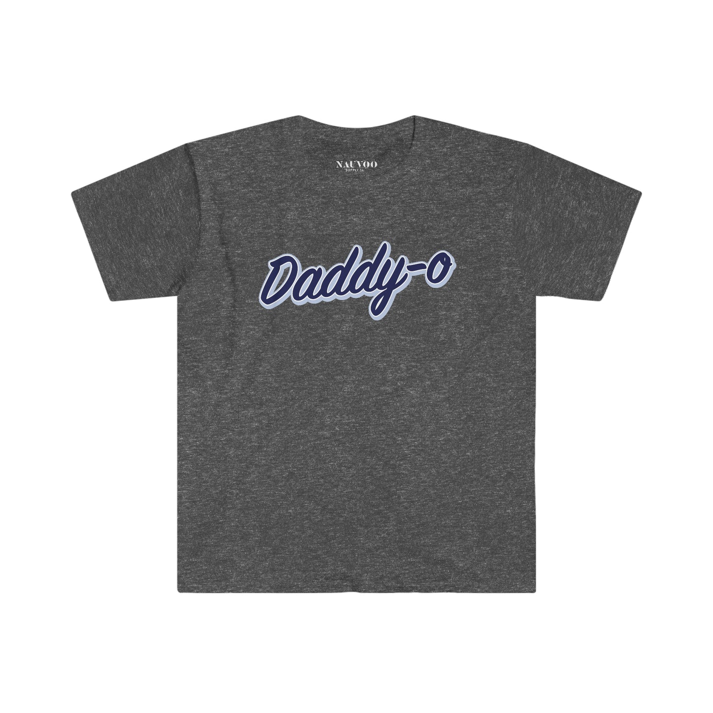 Shirt for Dads — Daddy-o T-Shirt