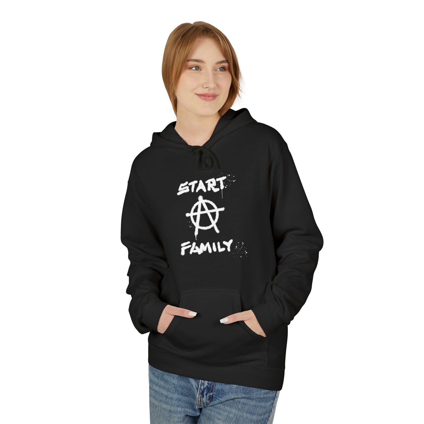 Start A Family Hoodie – Hooded Sweatshirt for Rebels