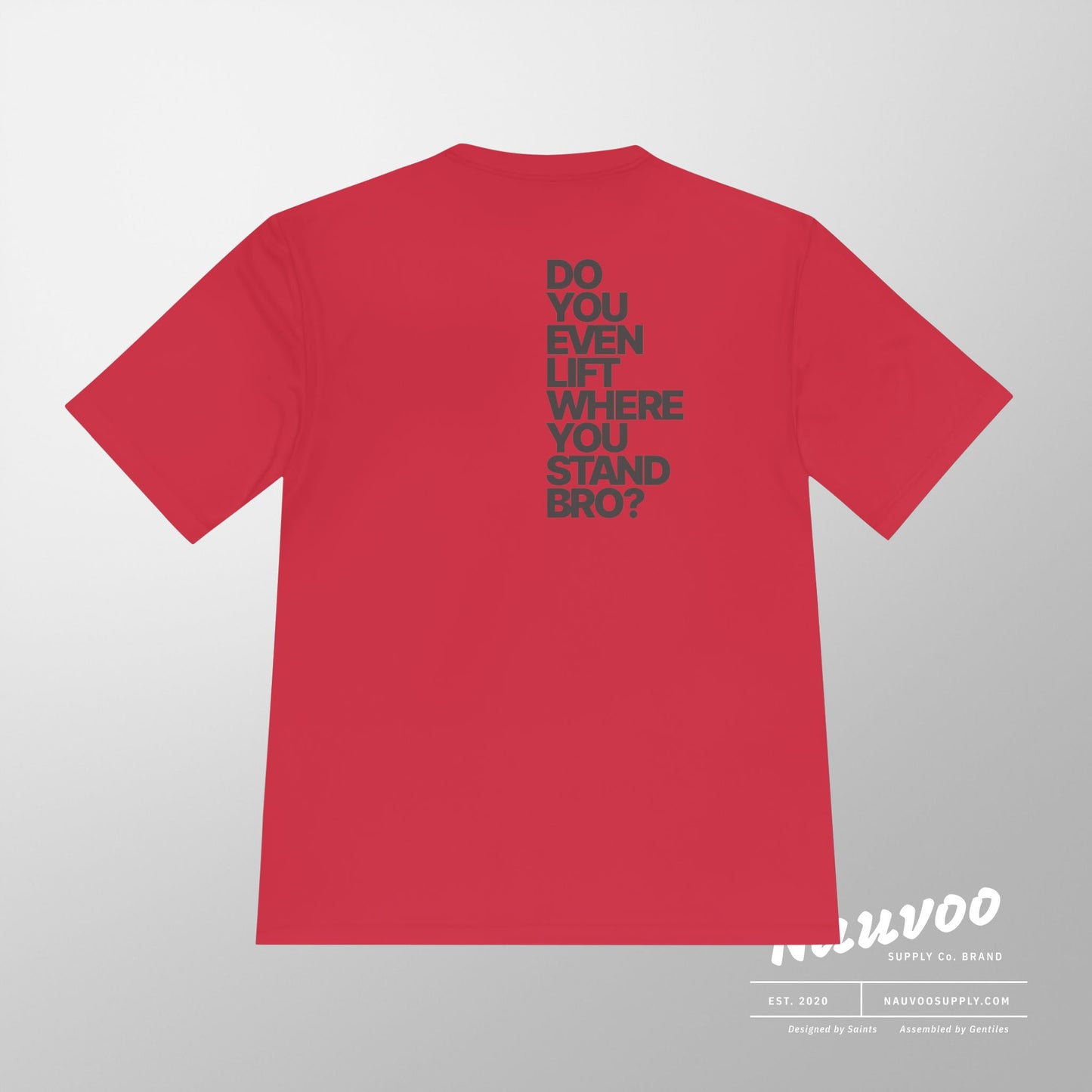 Do You Even Lift Where You Stand Bro Athletic Tee