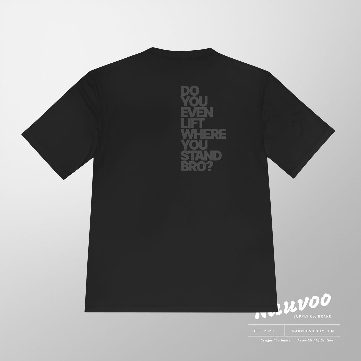 Do You Even Lift Where You Stand Bro Athletic Tee