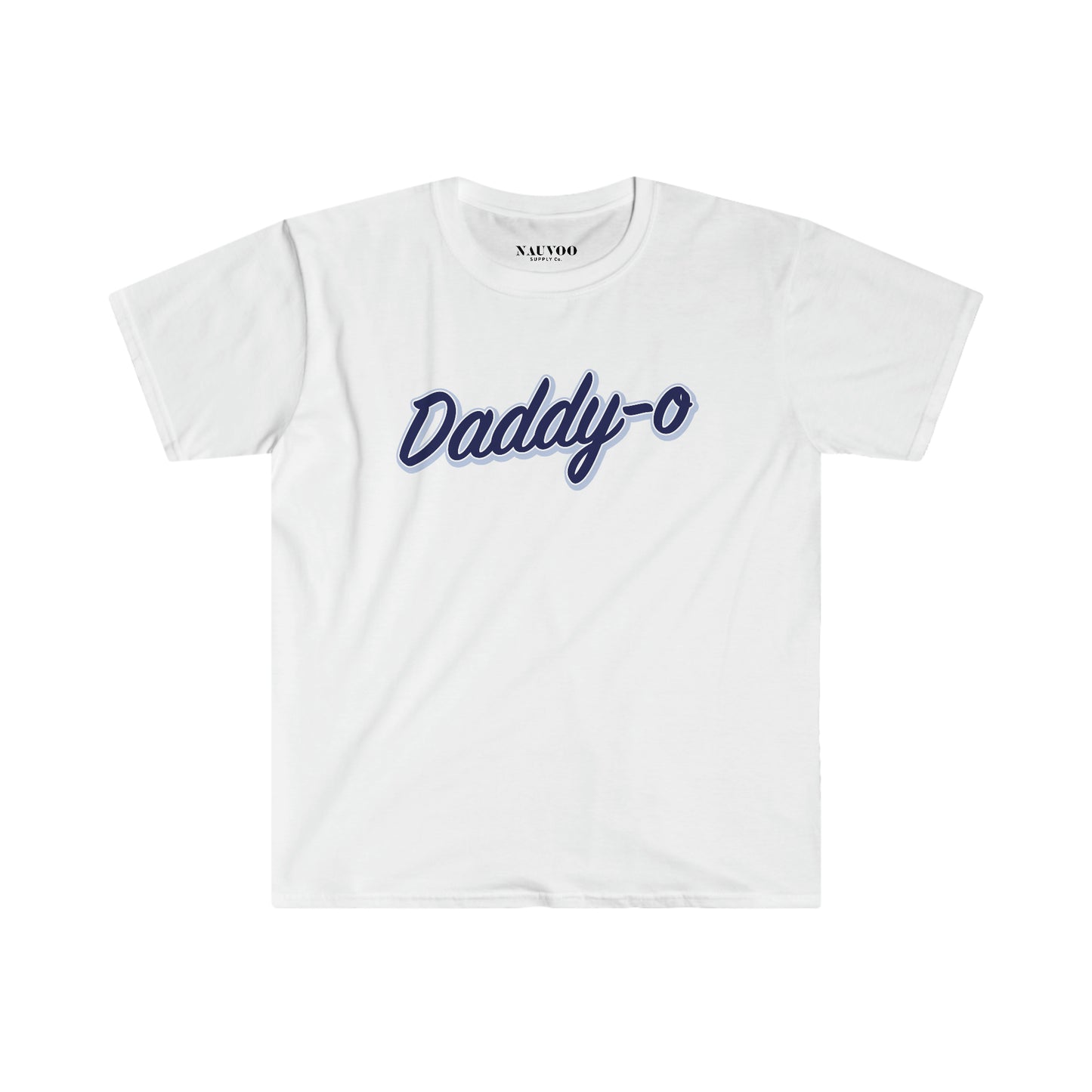 Shirt for Dads — Daddy-o T-Shirt