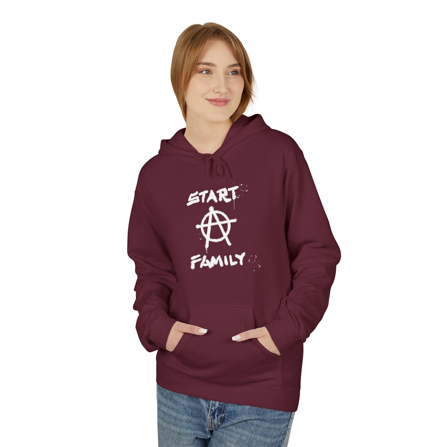 Start A Family Hoodie – Hooded Sweatshirt for Rebels
