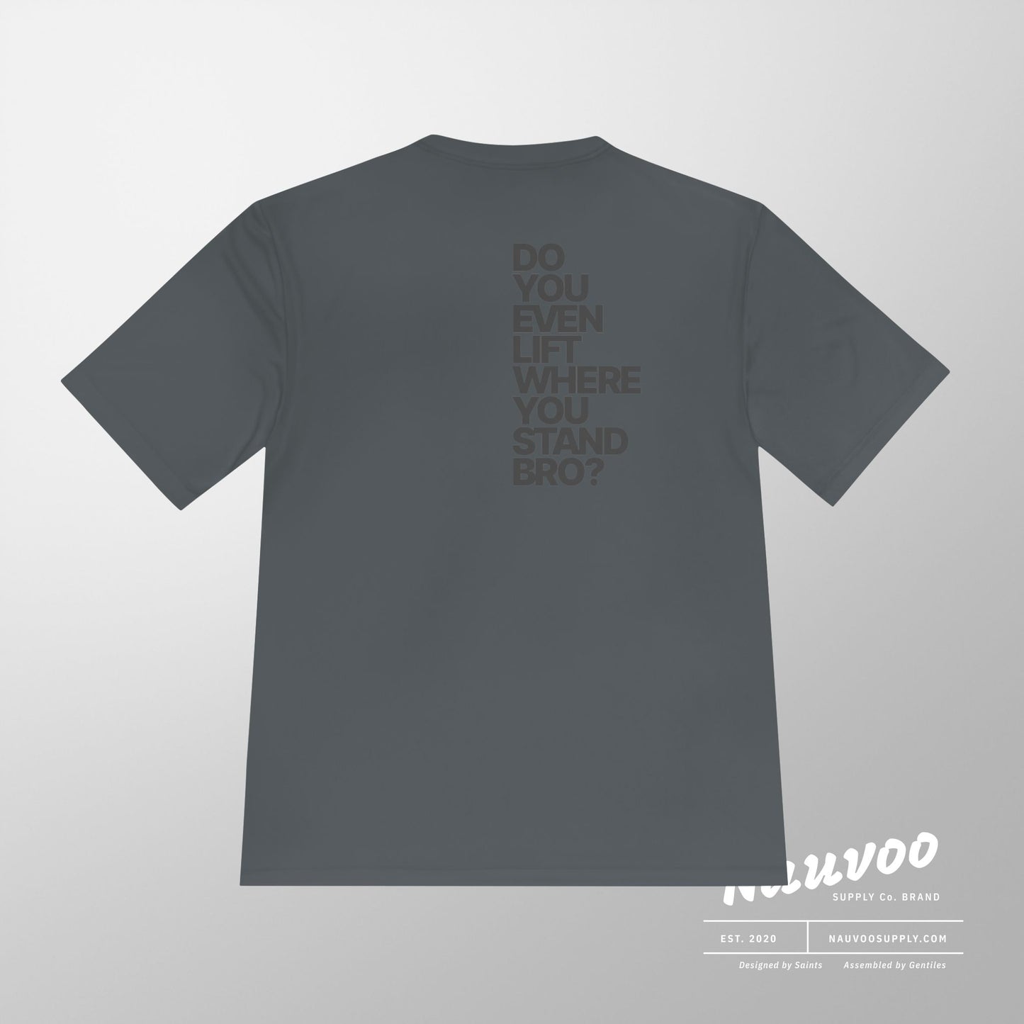 Do You Even Lift Where You Stand Bro Athletic Tee