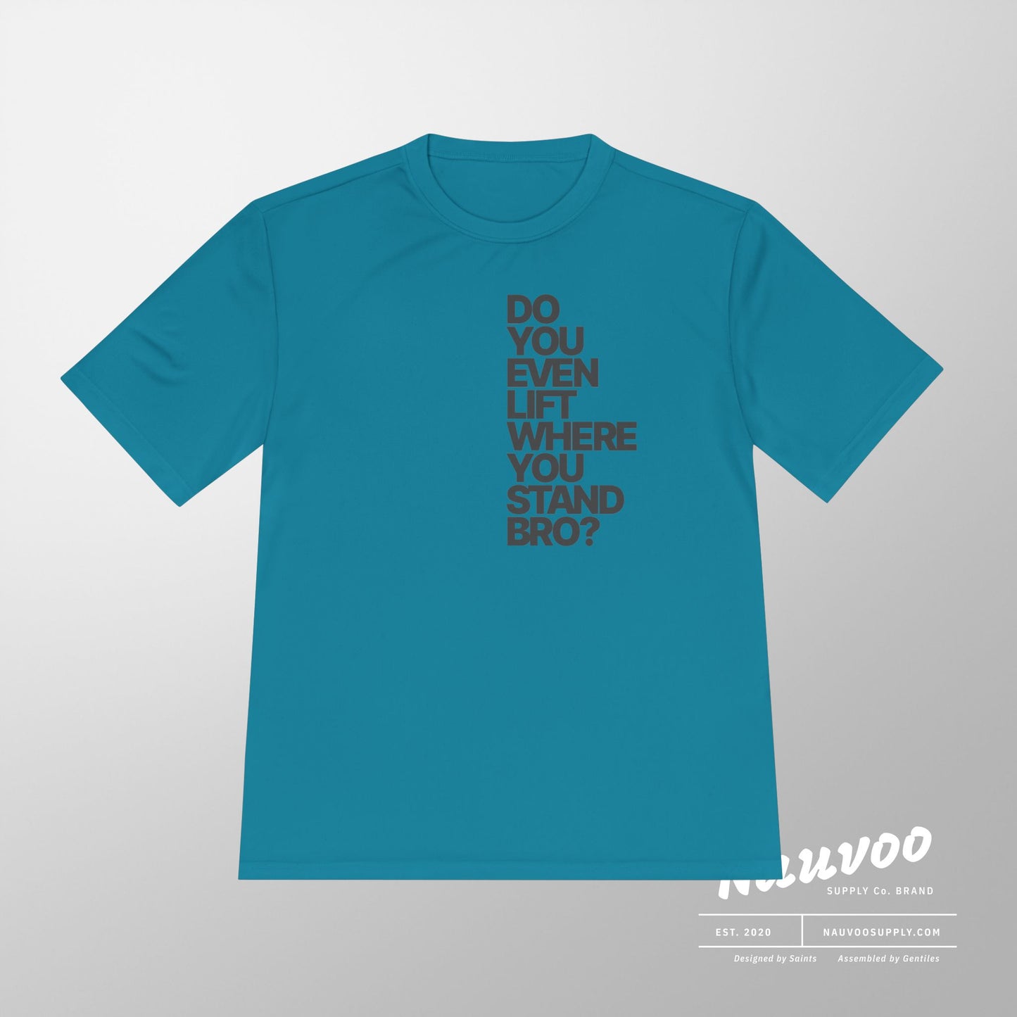 Do You Even Lift Where You Stand Bro Athletic Tee