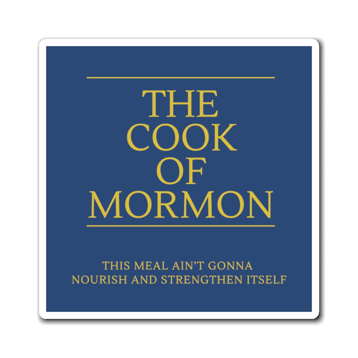 Cook of Mormon Refrigerator Magnet