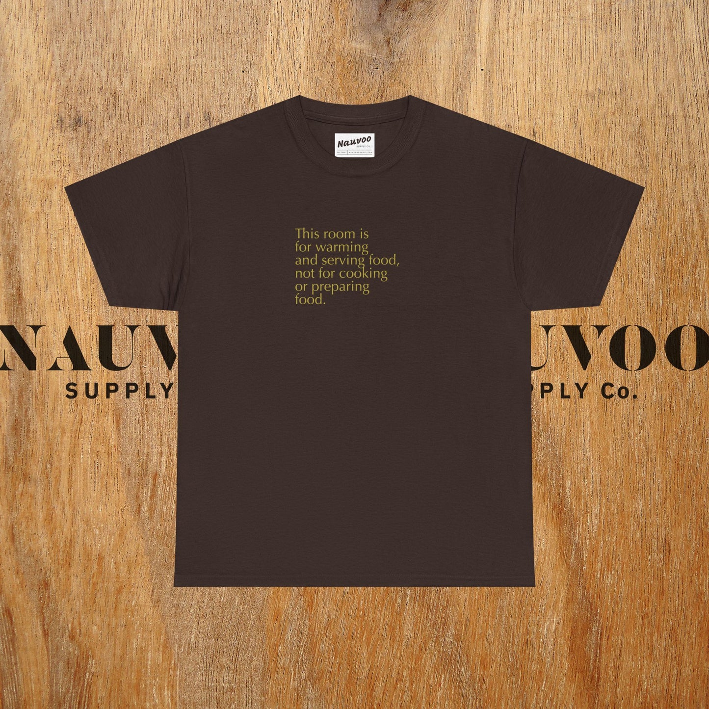 For Warming And Serving Food Only Tee