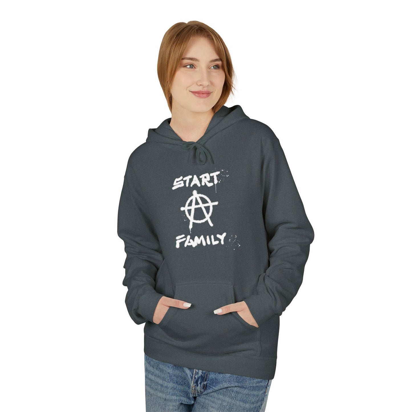 Start A Family Hoodie – Hooded Sweatshirt for Rebels