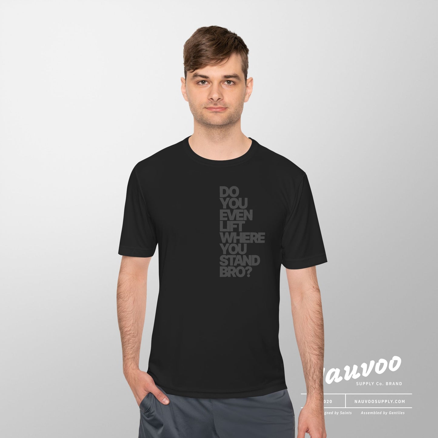 Do You Even Lift Where You Stand Bro Athletic Tee