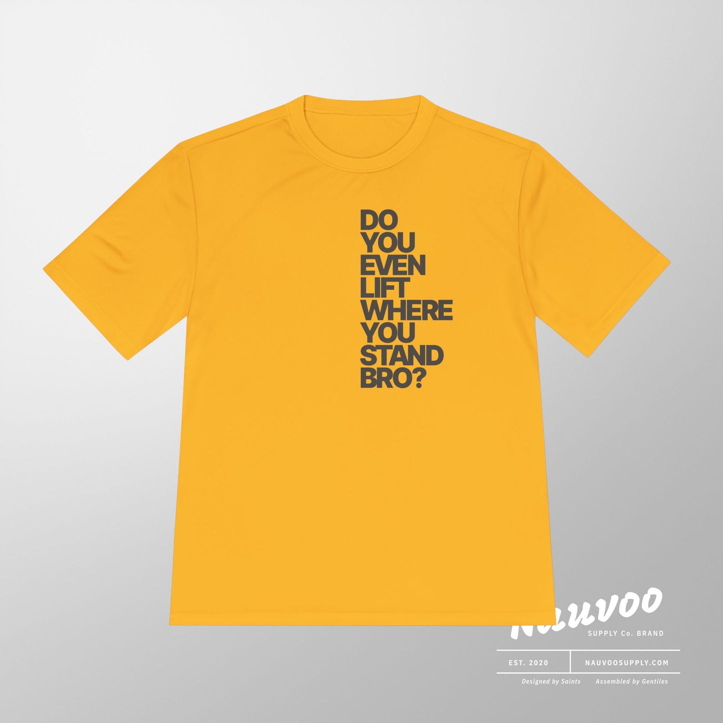 Do You Even Lift Where You Stand Bro Athletic Tee