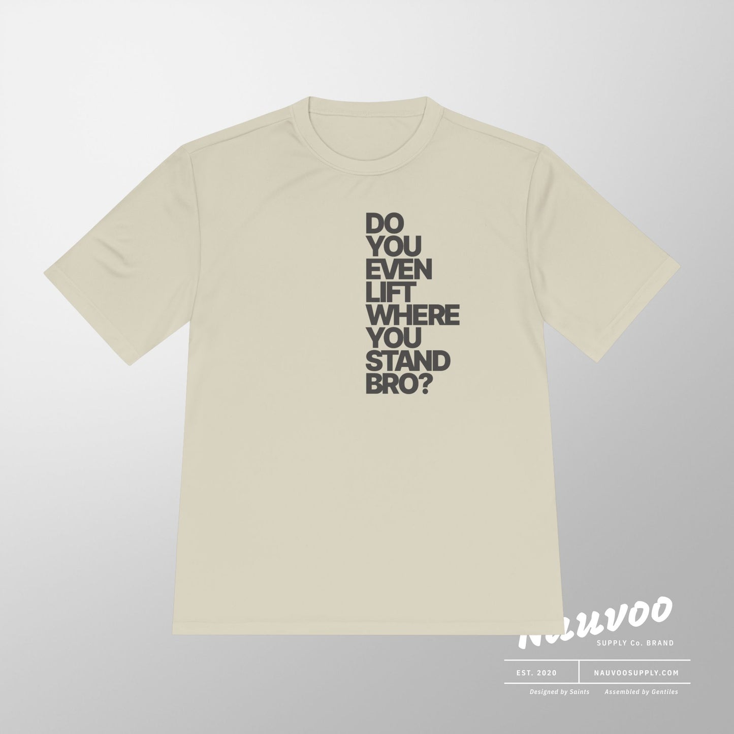 Do You Even Lift Where You Stand Bro Athletic Tee