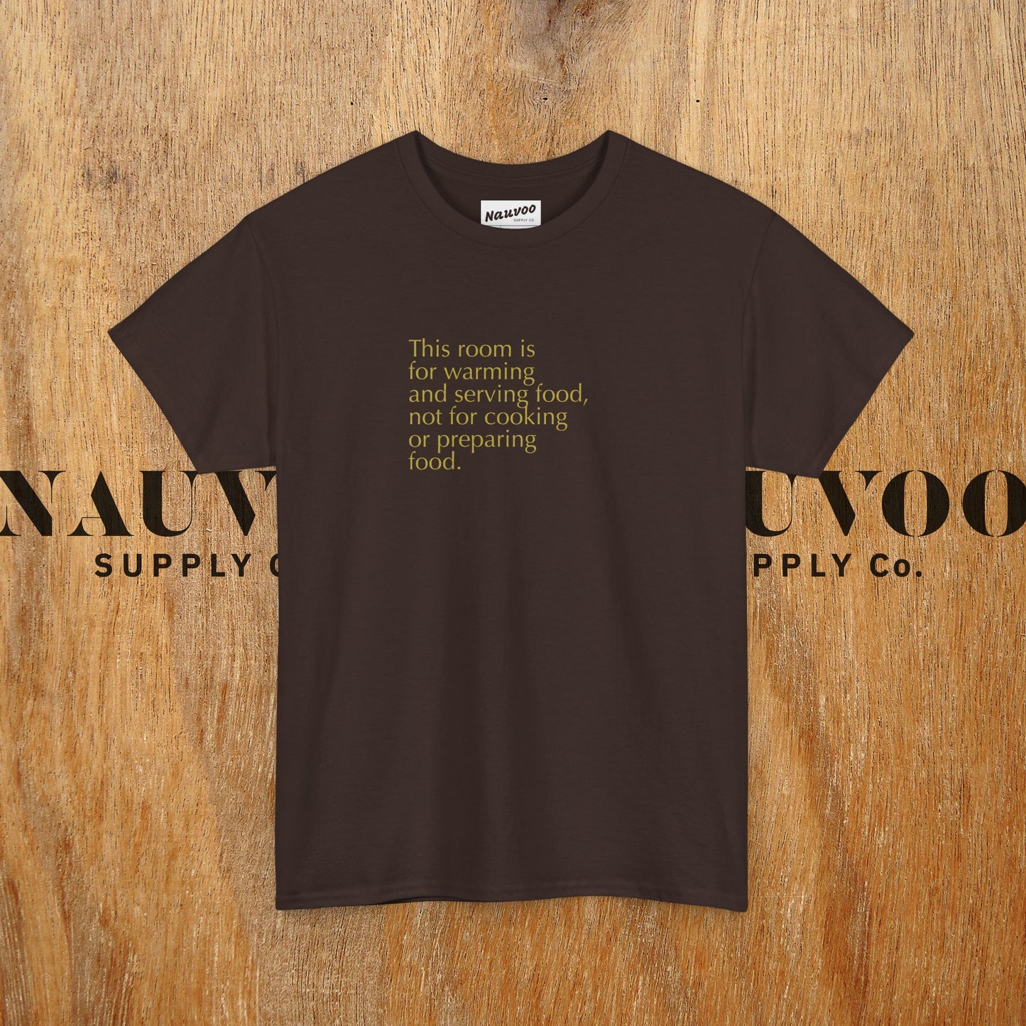 For Warming And Serving Food Only Tee