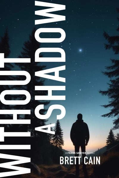 Without A Shadow – A Suspense Novel by LDS Author Brett Cain – 40º