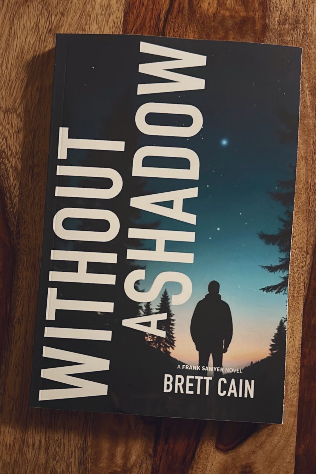 Without A Shadow – A Frank Sawyer suspense novel by Brett Cain