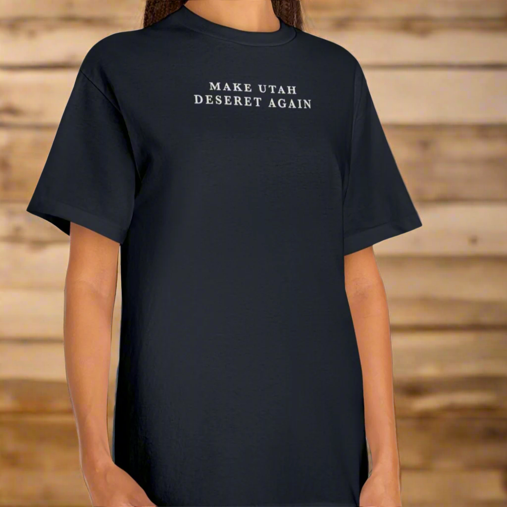 MAKE UTAH DESERET AGAIN T-shirt from NAUVOO SUPPLY CO 