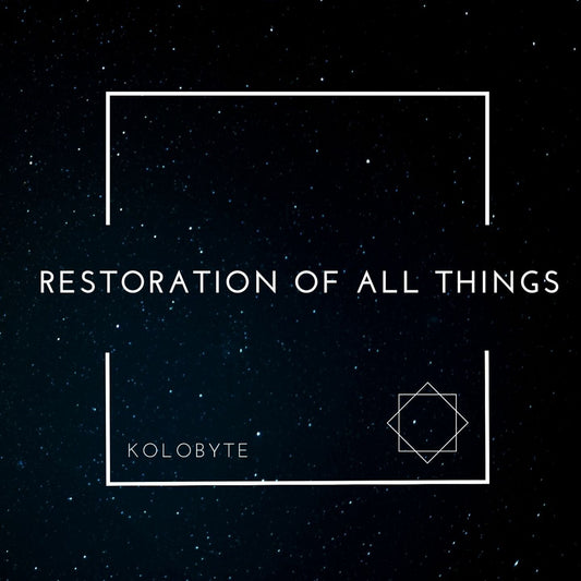 “Restoration of All Things” Album
